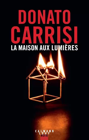 Donato Carrisi - La Maison aux lumières